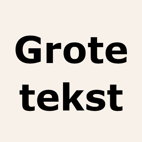 Grote tekst (+€5) - max 25x18cm