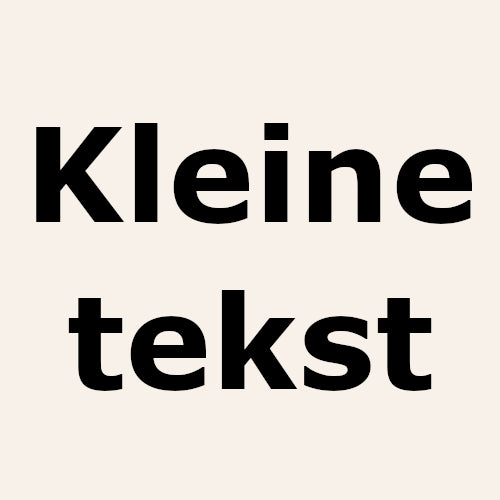 Kleine tekst (+€2.5) - max 10x10cm